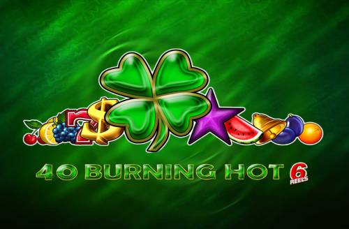 40 Burning Hot 6